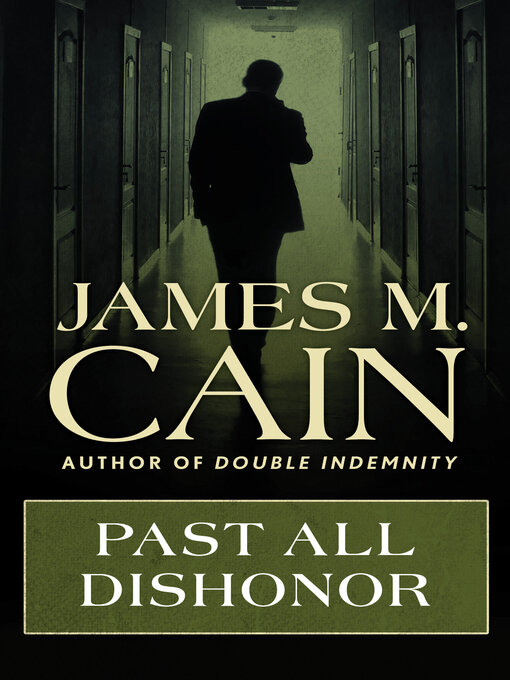 Title details for Past All Dishonor by James M. Cain - Available